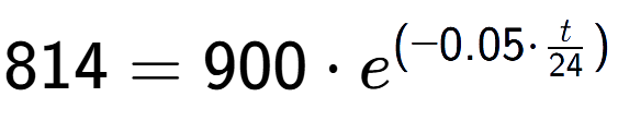 A LaTex expression showing 814 =900 times e to the power of (-0.05 times t over 24 )