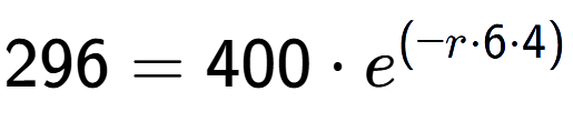 A LaTex expression showing 296 =400 times e to the power of (-r times 6 times 4)