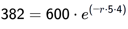 A LaTex expression showing 382 =600 times e to the power of (-r times 5 times 4)