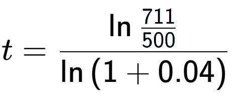 A LaTex expression showing t = \ln{\frac{711 over 500 }}{\ln{(1+0.04)}}