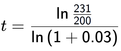 A LaTex expression showing t = \ln{\frac{231 over 200 }}{\ln{(1+0.03)}}