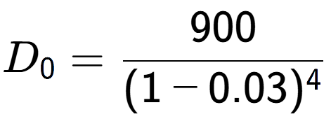 A LaTex expression showing D sub 0 = 900 over (1-0.03) to the power of 4