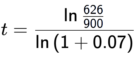 A LaTex expression showing t = \ln{\frac{626 over 900 }}{\ln{(1+0.07)}}
