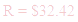 A LaTex expression showing R = $32.42