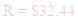 A LaTex expression showing R = $32.44