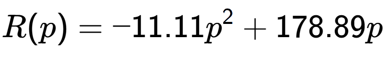 A LaTex expression showing R(p) = -11.11p to the power of 2 + 178.89p